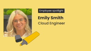 Employee spotlight - Emily Smith, Cloud engineer at Zaizi